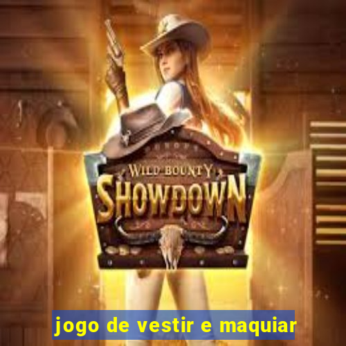 jogo de vestir e maquiar